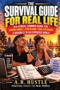 The survivors guide for real life