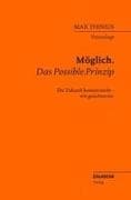 Möglich. Das Possible.Prinzip