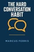 THE HARD CONVERSATION HABIT