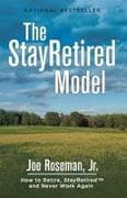 The StayRetired(TM) Model