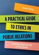 A Practical Guide to Ethics in Public Relations