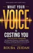 What Your Voice Is Costing You