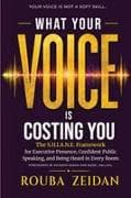 What Your Voice Is Costing You
