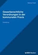 Gewerberechtliche Verordnungen in der kommunalen Praxis
