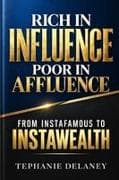 Rich in Influence, Poor in Affluence