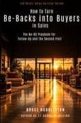 How to Turn Be-Backs into Buyers in Sales