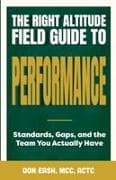 The Right Altitude Field Guide to Performance