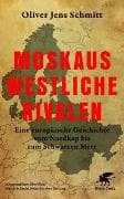 Moskaus westliche Rivalen