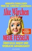 Alte Märchen – neue Fesseln