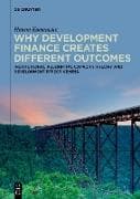 Why Development Finance Creates Different Outcomes