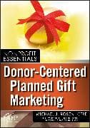 Donor-Centered Planned Gift Marketing