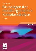 Grundlagen der metallorganischen Komplexkatalyse
