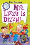 My Weird School Daze #9: Mrs. Lizzy Is Dizzy!