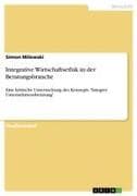 Integrative Wirtschaftsethik in der Beratungsbranche