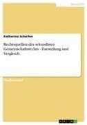 Rechtsquellen des sekundären Gemeinschaftsrechts - Darstellung und Vergleich