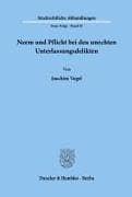 Norm und Pflicht bei den unechten Unterlassungsdelikten