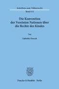 Die Konvention der Vereinten Nationen über die Rechte des Kindes