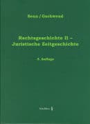 Rechtsgeschichte II - Juristische Zeitgeschichte