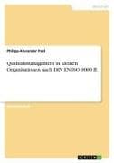 Qualitätsmanagement in kleinen Organisationen nach DIN EN ISO 9000 ff