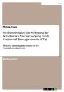Insolvenzfestigkeit der Sicherung der Betrieblichen Altersversorgung durch Contractual Trust Agreements (CTA)