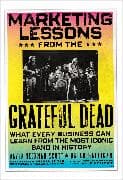 Marketing Lessons from the Grateful Dead