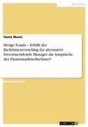 Hedge Fonds - Erfüllt der Richtlinienvorschlag für alternative Investmentfonds Manager die Ansprüche der Finanzmarktteilnehmer?