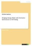 Hedging Energy Risks with Derivative Instruments in Oil Trading