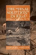 The 'Final Solution' in Riga