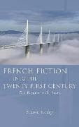 French Fiction into the Twenty-First Century