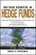 Getting Started in Hedge Funds