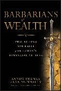 Barbarians of Wealth