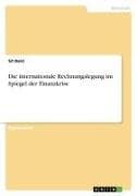 Die internationale Rechnungslegung im Spiegel der Finanzkrise