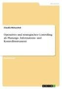 Operatives und strategisches Controlling als Planungs-, Informations- und Kontrollinstrument