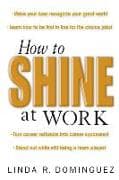 How to Shine at Work