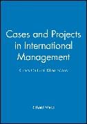Cases and Projects in International Management