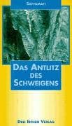 Das Antlitz des Schweigens