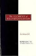The Alchemy of Transformation