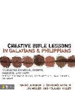 Creative Bible Lessons in Galatians and Philippians