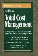 The Ernst & Young Guide to Total Cost Management