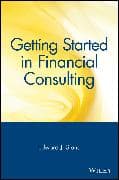 Getting Started in Financial Consulting