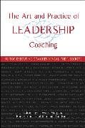The Art and Practice of Leadership Coaching