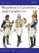 Napoleon's Cuirassiers and Carabiniers