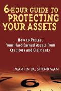 6 Hour Guide to Protecting Your Assets
