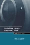 The Political Economy of Monetary Union