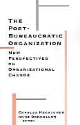 The Post-Bureaucratic Organization