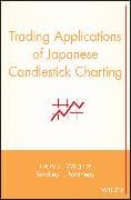 Trading Applications of Japanese Candlestick Charting