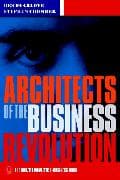 Architects of the Business Revolution