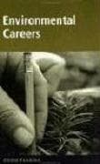 Opportunities in Environmental Careers (REV)