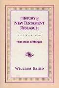 History of New Testament Research, Vol. 1