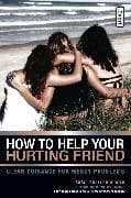 How to Help Your Hurting Friend